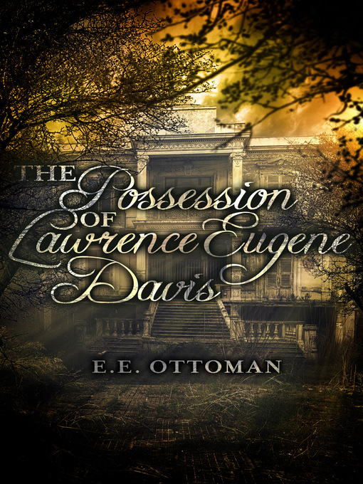 Title details for The Posession of Eugene Lawrence by E.E. Ottoman - Available
